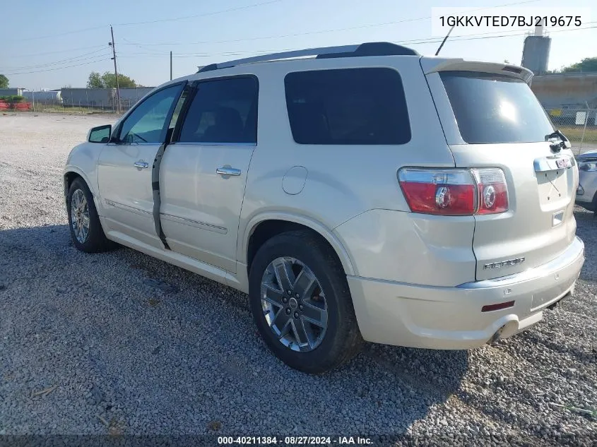 2011 GMC Acadia Denali VIN: 1GKKVTED7BJ219675 Lot: 40211384