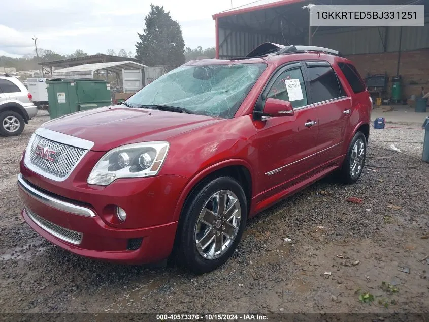 2011 GMC Acadia Denali VIN: 1GKKRTED5BJ331251 Lot: 40573376