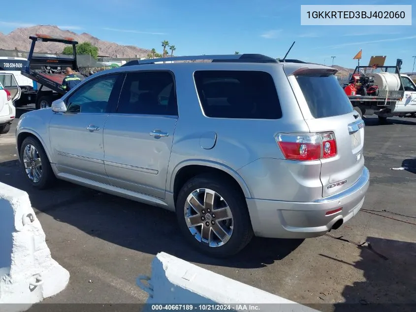 2011 GMC Acadia Denali VIN: 1GKKRTED3BJ402060 Lot: 40667189