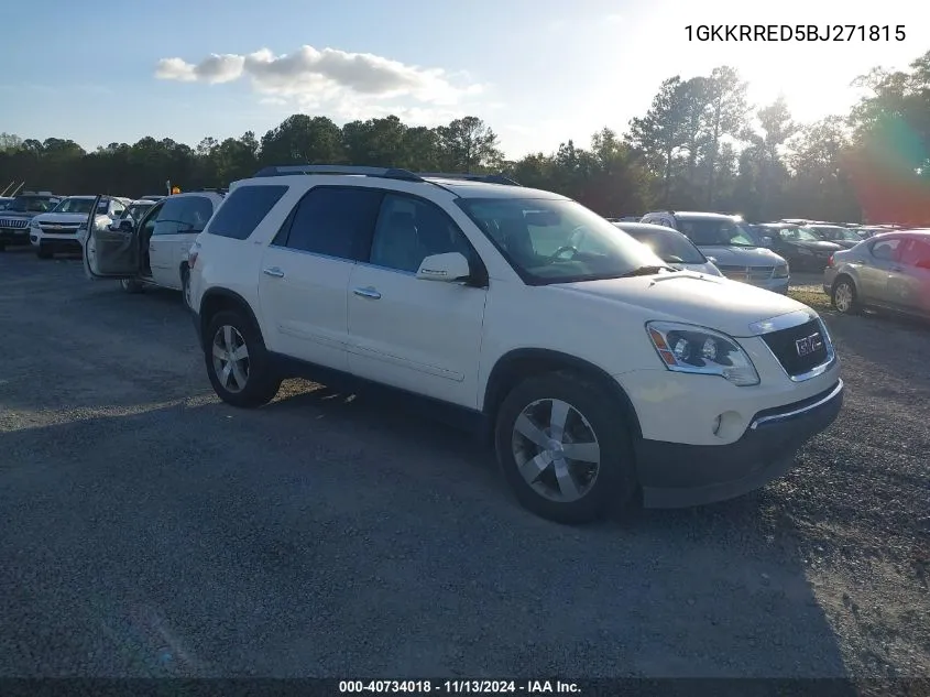 2011 GMC Acadia Slt-1 VIN: 1GKKRRED5BJ271815 Lot: 40734018