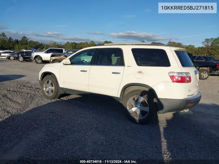 2011 GMC Acadia Slt-1 VIN: 1GKKRRED5BJ271815 Lot: 40734018