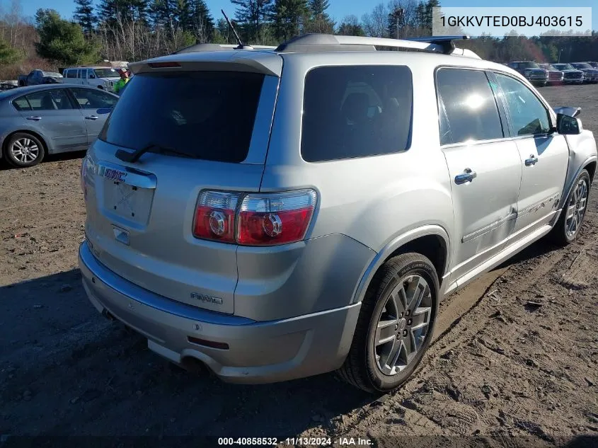 2011 GMC Acadia Denali VIN: 1GKKVTED0BJ403615 Lot: 40858532