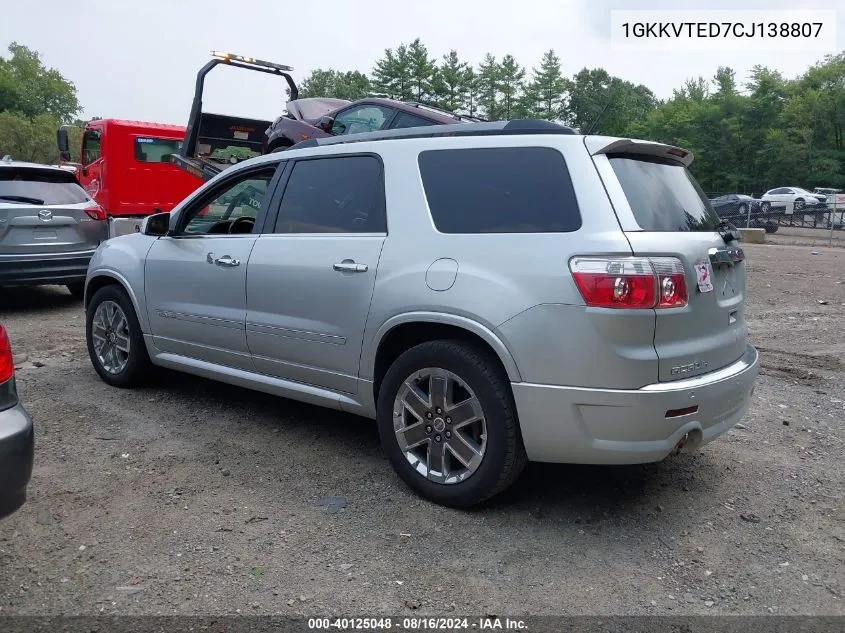 2012 GMC Acadia Denali VIN: 1GKKVTED7CJ138807 Lot: 40125048