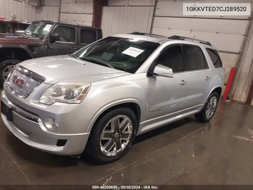 2012 GMC Acadia Denali VIN: 1GKKVTED7CJ289520 Lot: 40200650