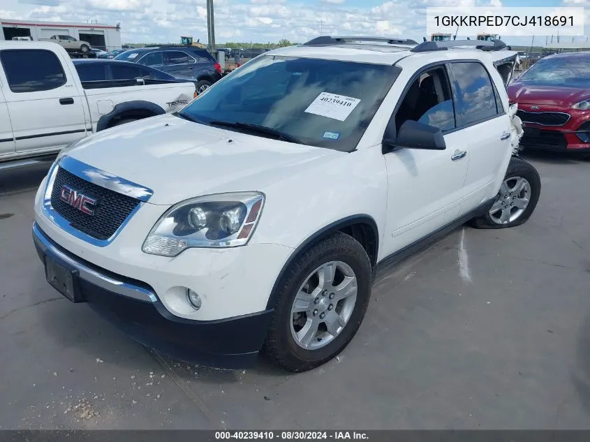 2012 GMC Acadia Sle VIN: 1GKKRPED7CJ418691 Lot: 40239410