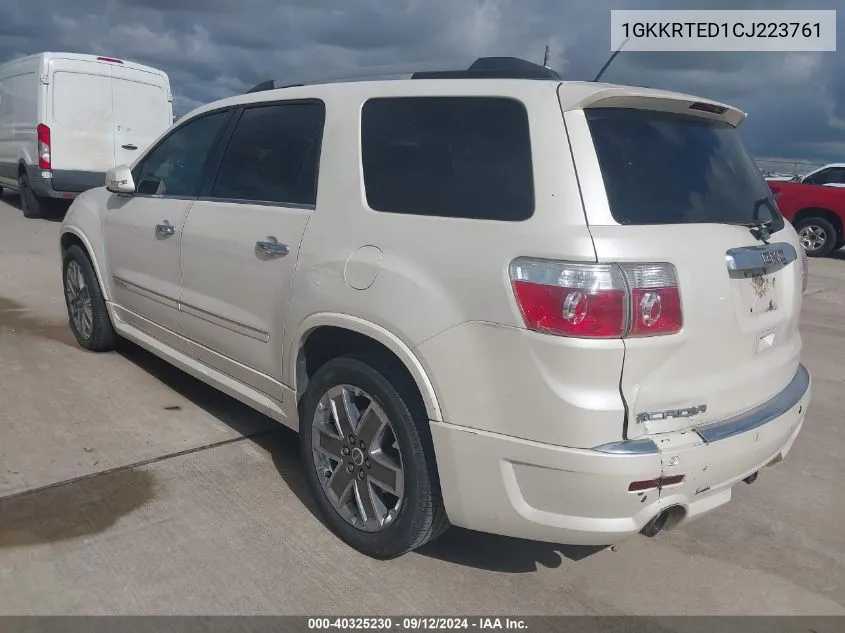 2012 GMC Acadia Denali VIN: 1GKKRTED1CJ223761 Lot: 40325230