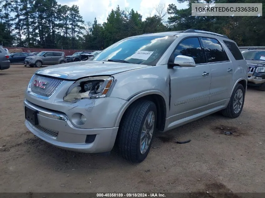 2012 GMC Acadia Denali VIN: 1GKKRTED6CJ336380 Lot: 40358189