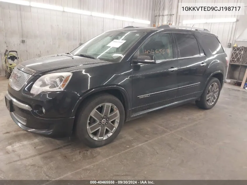 2012 GMC Acadia Denali VIN: 1GKKVTED9CJ198717 Lot: 40465558