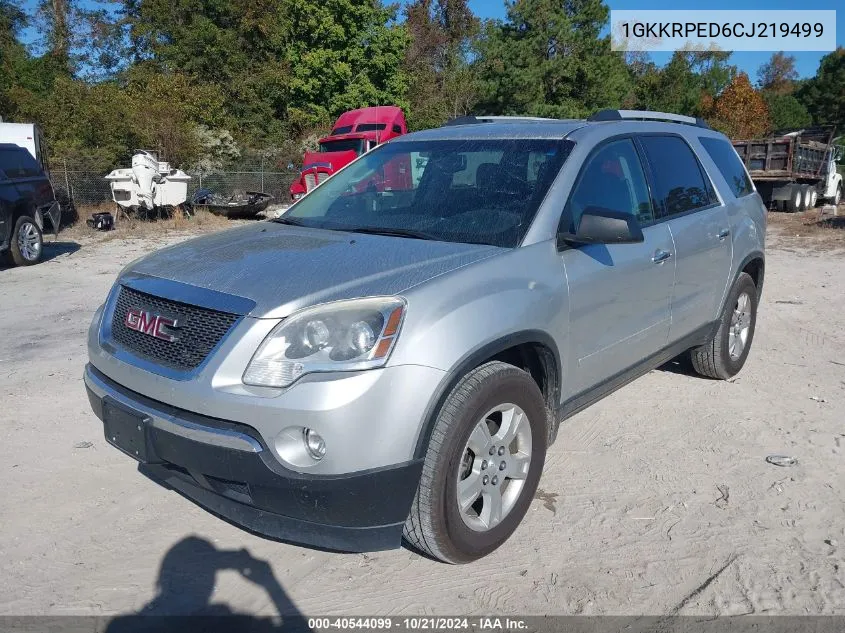 2012 GMC Acadia Sle VIN: 1GKKRPED6CJ219499 Lot: 40544099