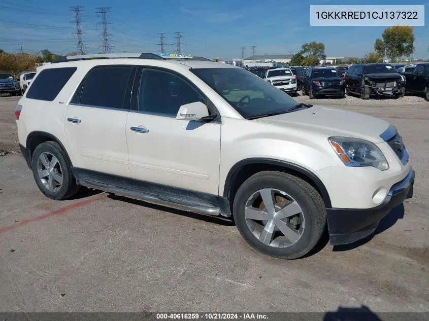 2012 GMC Acadia Slt-1 VIN: 1GKKRRED1CJ137322 Lot: 40616259