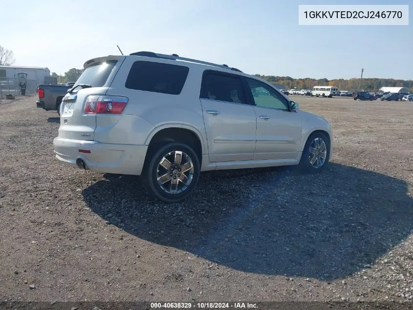 2012 GMC Acadia Denali VIN: 1GKKVTED2CJ246770 Lot: 40638329