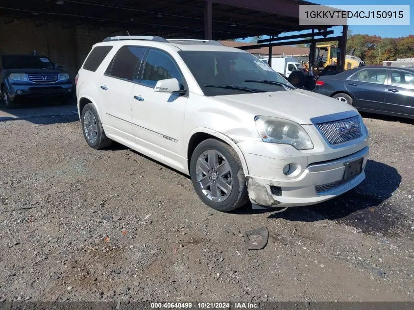 2012 GMC Acadia Denali VIN: 1GKKVTED4CJ150915 Lot: 40640499