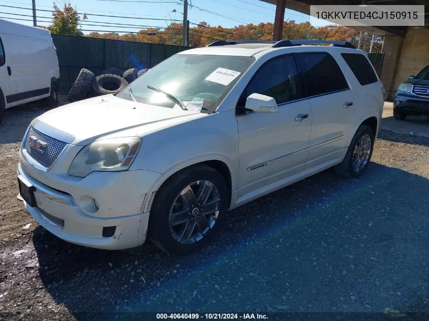 2012 GMC Acadia Denali VIN: 1GKKVTED4CJ150915 Lot: 40640499