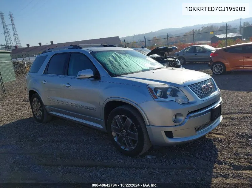 2012 GMC Acadia Denali VIN: 1GKKRTED7CJ195903 Lot: 40642794