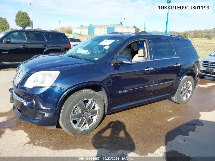 2012 GMC Acadia Denali VIN: 1GKKRTED9CJ301199 Lot: 40665687