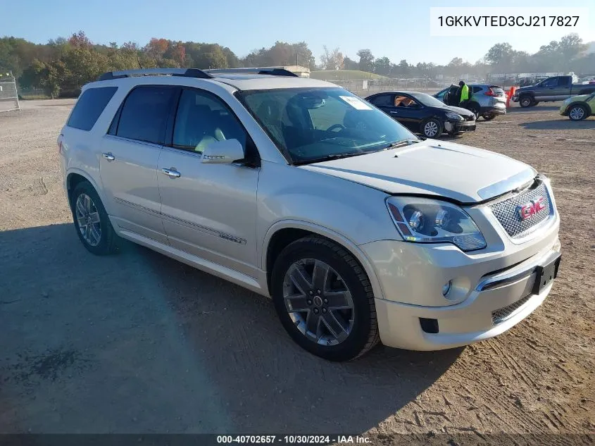 2012 GMC Acadia Denali VIN: 1GKKVTED3CJ217827 Lot: 40702657