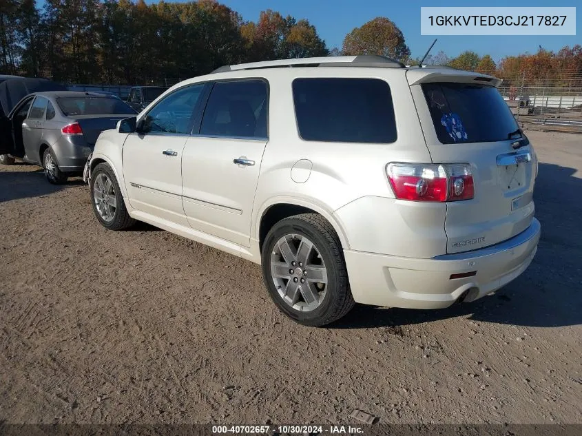 2012 GMC Acadia Denali VIN: 1GKKVTED3CJ217827 Lot: 40702657