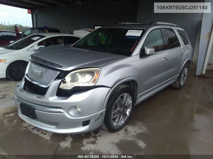 2012 GMC Acadia Denali VIN: 1GKKRTED5CJ251143 Lot: 40735288