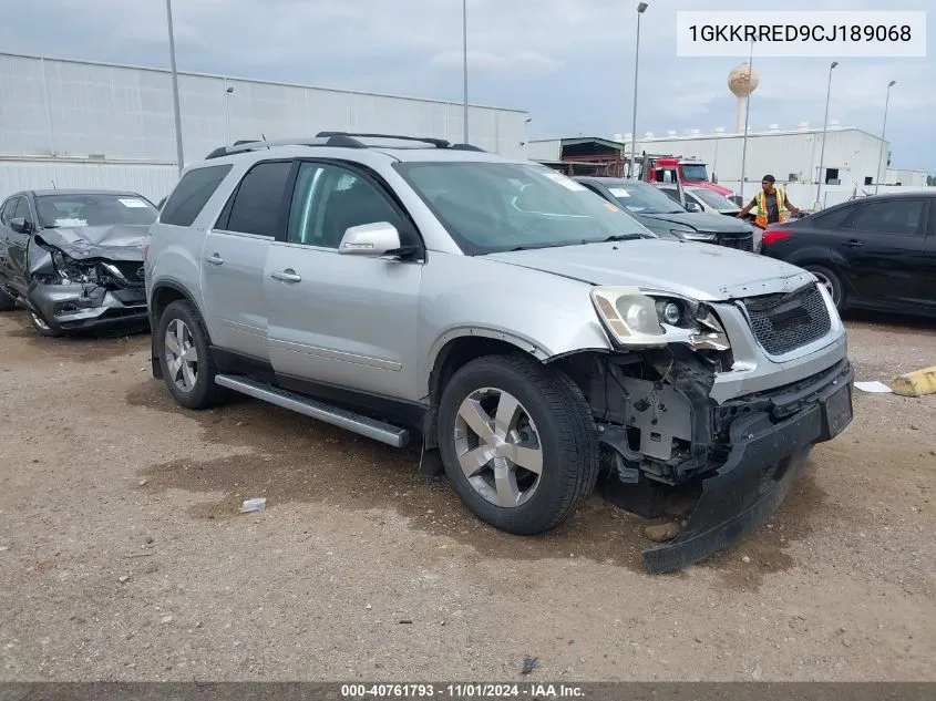 2012 GMC Acadia Slt1 VIN: 1GKKRRED9CJ189068 Lot: 40761793