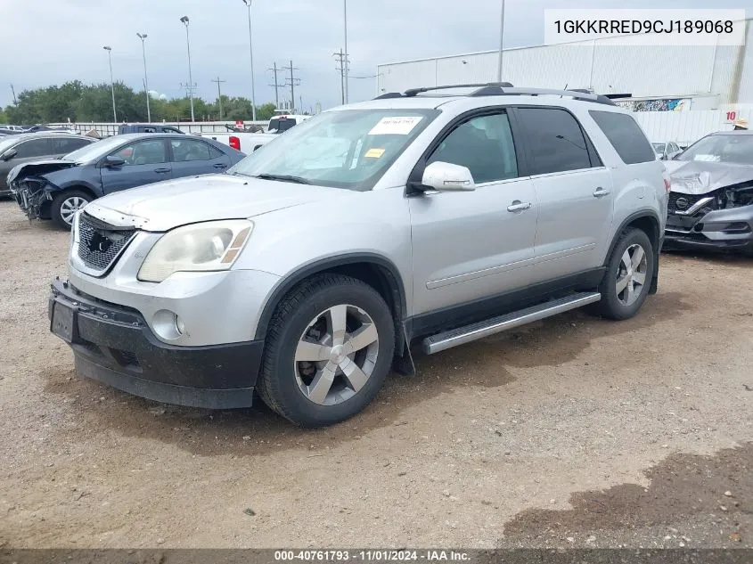 2012 GMC Acadia Slt1 VIN: 1GKKRRED9CJ189068 Lot: 40761793