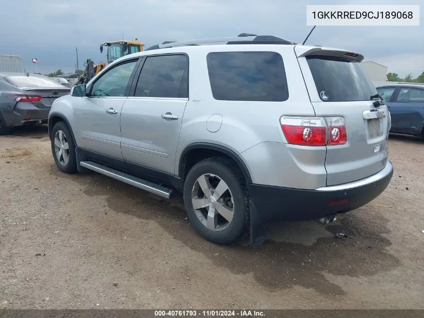 2012 GMC Acadia Slt1 VIN: 1GKKRRED9CJ189068 Lot: 40761793