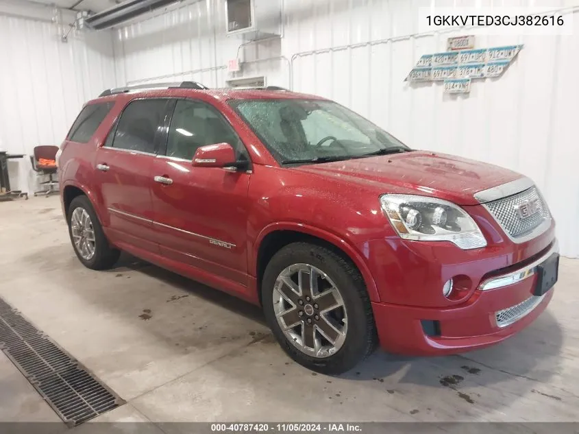 2012 GMC Acadia Denali VIN: 1GKKVTED3CJ382616 Lot: 40787420