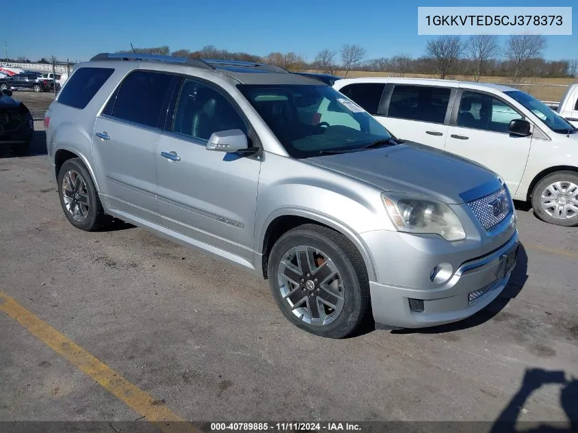 2012 GMC Acadia Denali VIN: 1GKKVTED5CJ378373 Lot: 40789885