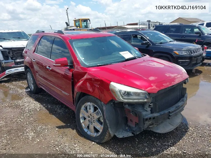 2013 GMC Acadia Denali VIN: 1GKKRTKD4DJ169104 Lot: 39927077