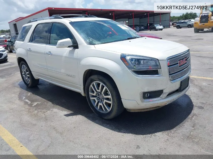 2014 GMC Acadia Denali VIN: 1GKKRTKD5EJ274932 Lot: 39645402