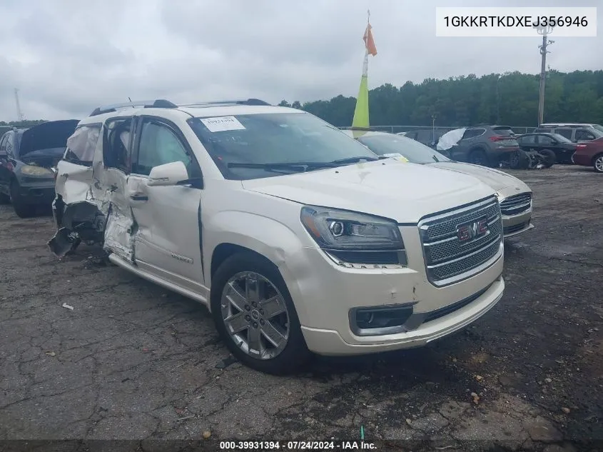 2014 GMC Acadia Denali VIN: 1GKKRTKDXEJ356946 Lot: 39931394