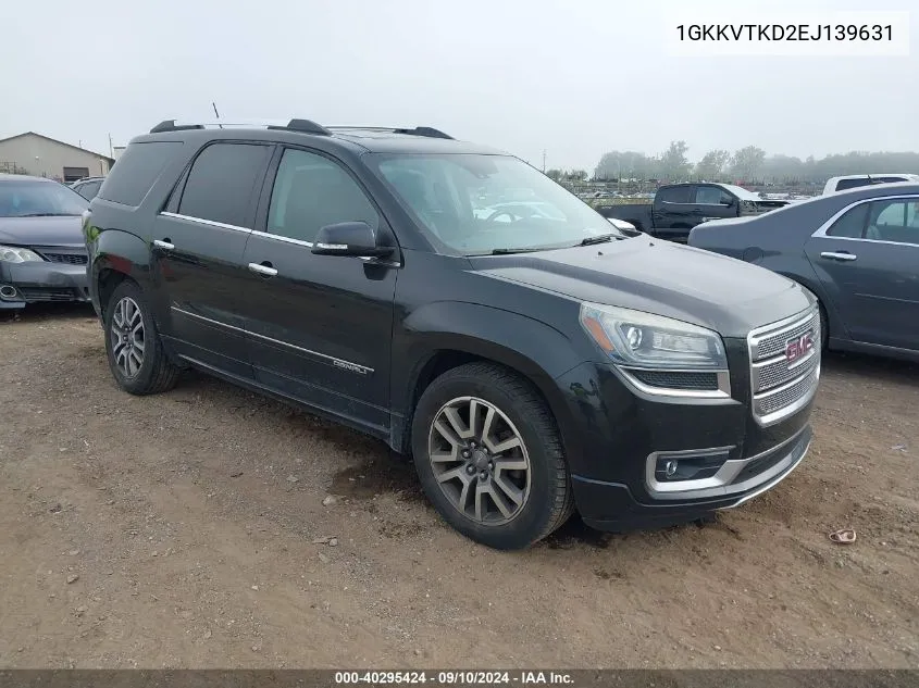 2014 GMC Acadia Denali VIN: 1GKKVTKD2EJ139631 Lot: 40295424