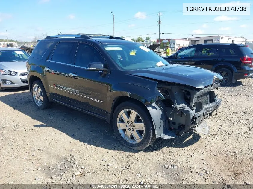 2014 GMC Acadia Denali VIN: 1GKKVTKD2EJ278738 Lot: 40384249