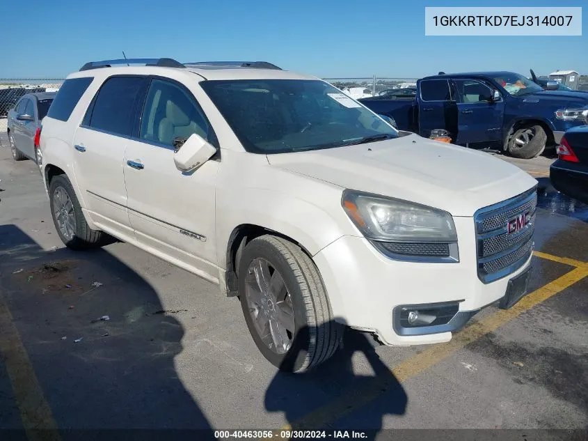 2014 GMC Acadia Denali VIN: 1GKKRTKD7EJ314007 Lot: 40463056