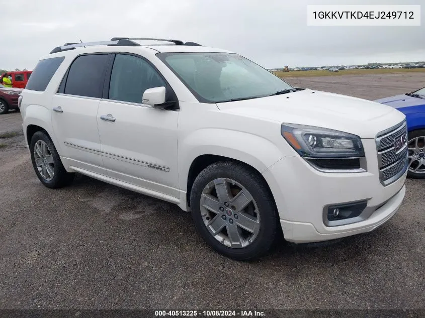 2014 GMC Acadia Denali VIN: 1GKKVTKD4EJ249712 Lot: 40513225