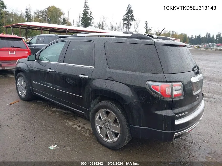 2014 GMC Acadia Denali VIN: 1GKKVTKD5EJ313143 Lot: 40535242