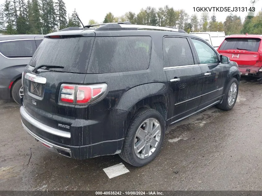 2014 GMC Acadia Denali VIN: 1GKKVTKD5EJ313143 Lot: 40535242