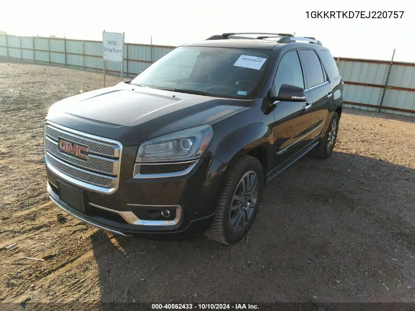 2014 GMC Acadia Denali VIN: 1GKKRTKD7EJ220757 Lot: 40562433