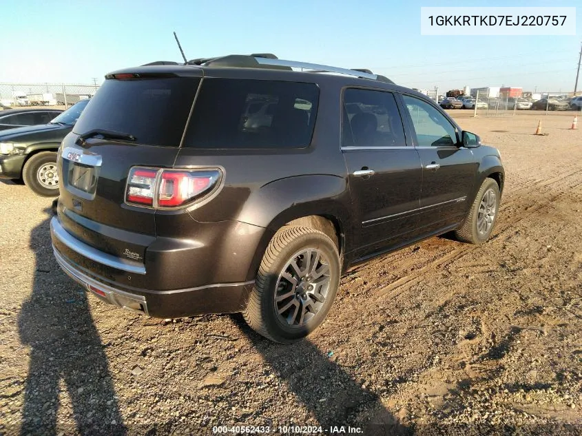 2014 GMC Acadia Denali VIN: 1GKKRTKD7EJ220757 Lot: 40562433