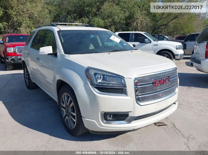 1GKKRTKD2EJ227017 2014 GMC Acadia Denali