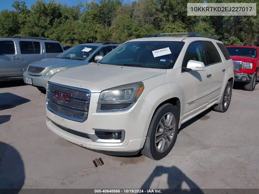 2014 GMC Acadia Denali VIN: 1GKKRTKD2EJ227017 Lot: 40648866