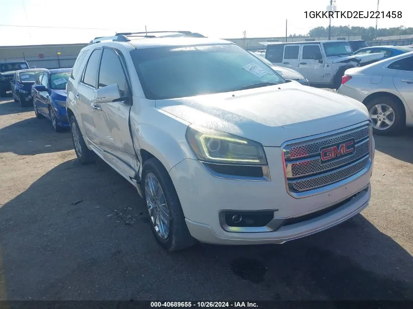 2014 GMC Acadia Denali VIN: 1GKKRTKD2EJ221458 Lot: 40689655