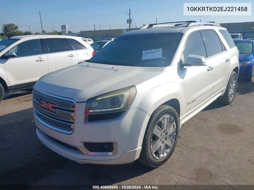 2014 GMC Acadia Denali VIN: 1GKKRTKD2EJ221458 Lot: 40689655