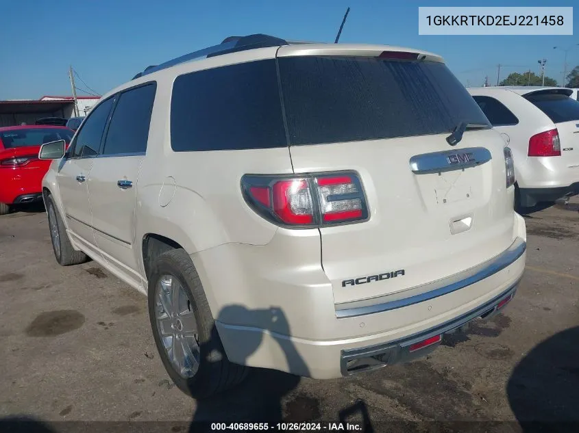 2014 GMC Acadia Denali VIN: 1GKKRTKD2EJ221458 Lot: 40689655