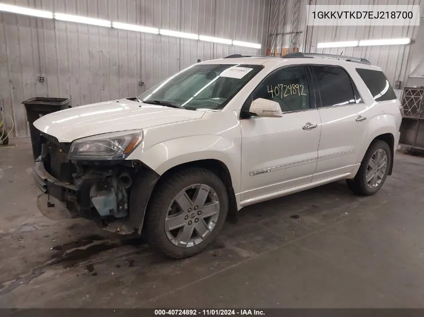 2014 GMC Acadia Denali VIN: 1GKKVTKD7EJ218700 Lot: 40724892