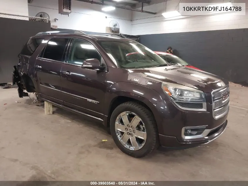 2015 GMC Acadia Denali VIN: 1GKKRTKD9FJ164788 Lot: 39503540