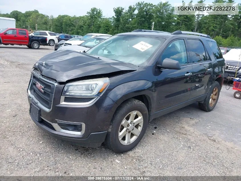 2015 GMC Acadia Sle-1 VIN: 1GKKVNED2FJ282278 Lot: 39875304