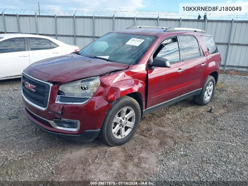 2015 GMC Acadia Sle-1 VIN: 1GKKRNED8FJ180049 Lot: 39877975