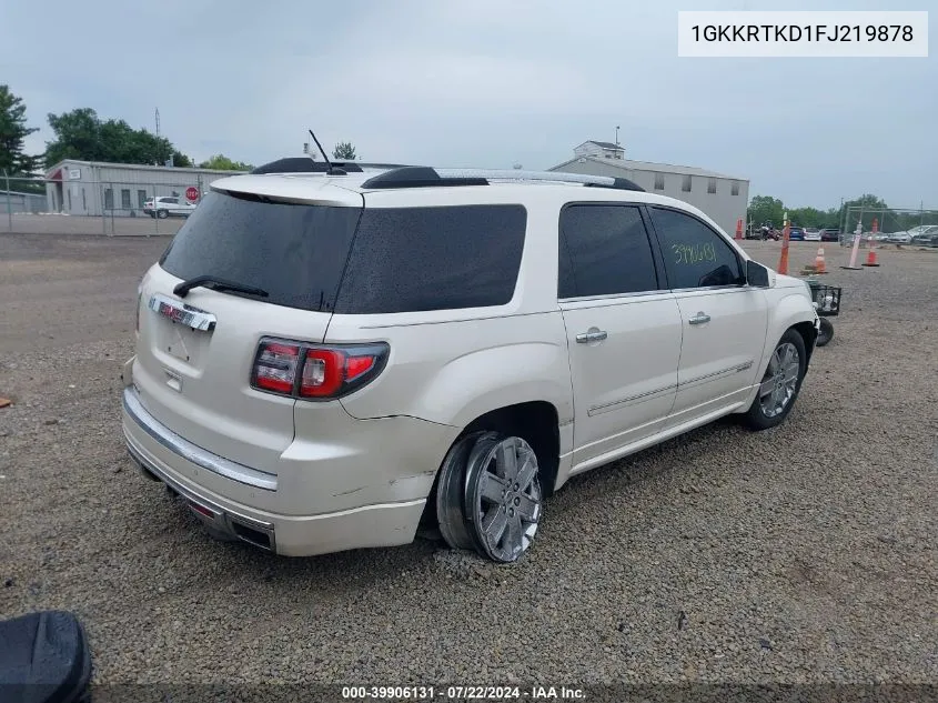 2015 GMC Acadia Denali VIN: 1GKKRTKD1FJ219878 Lot: 39906131