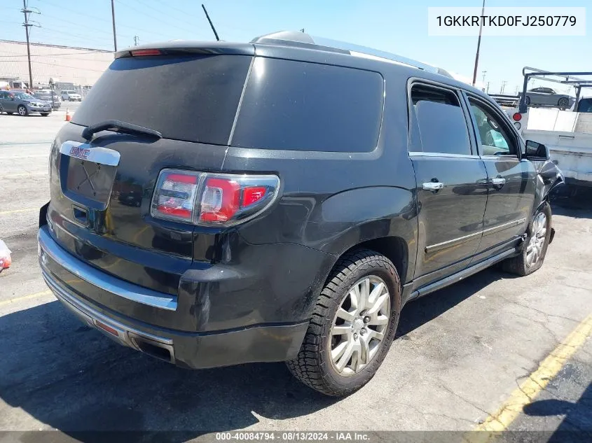 2015 GMC Acadia Denali VIN: 1GKKRTKD0FJ250779 Lot: 40084794