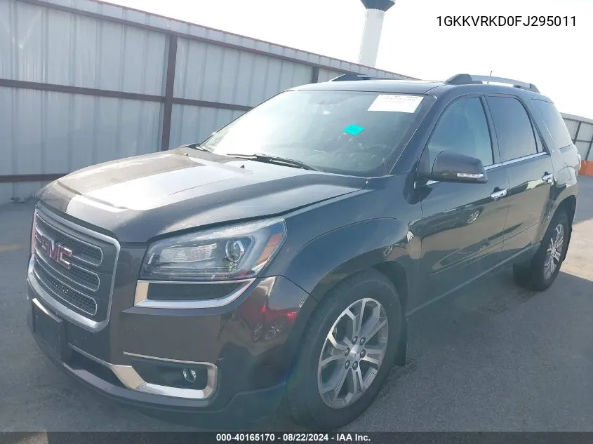 2015 GMC Acadia Slt-1 VIN: 1GKKVRKD0FJ295011 Lot: 40165170